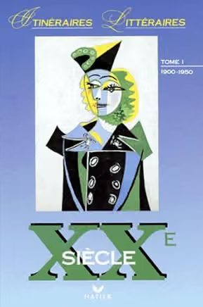 Cover of XXe siècle — Tome I (1900–1950) — Itinéraires littéraires