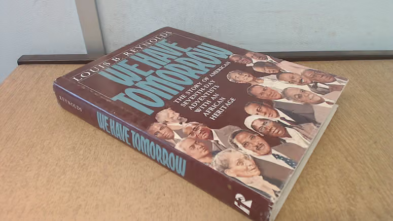 Cover of We Have Tomorrow: The Story of American Seventh-day Adventists with an African Heritage